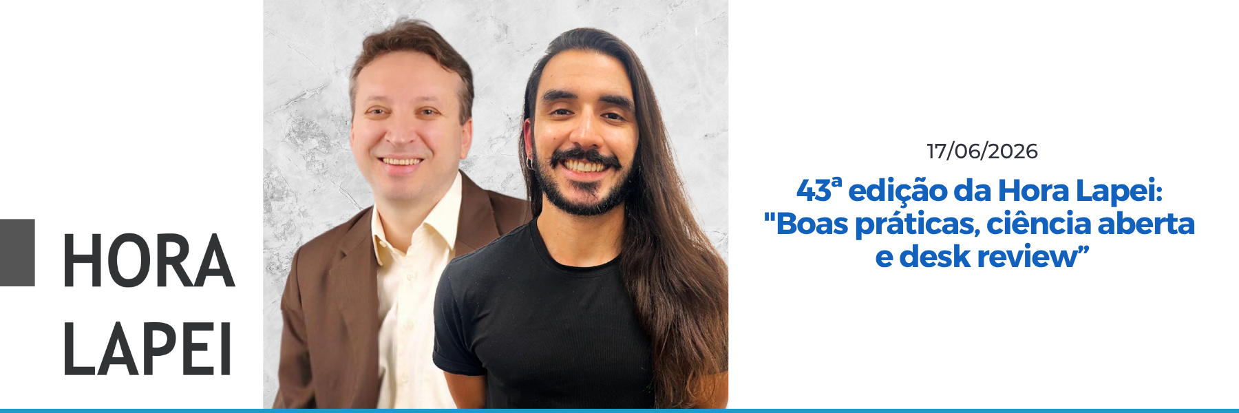 Imagem da publicação: 📅 43ª Hora LAPEI: Boas práticas, ciência aberta e desk review (17/06, online)