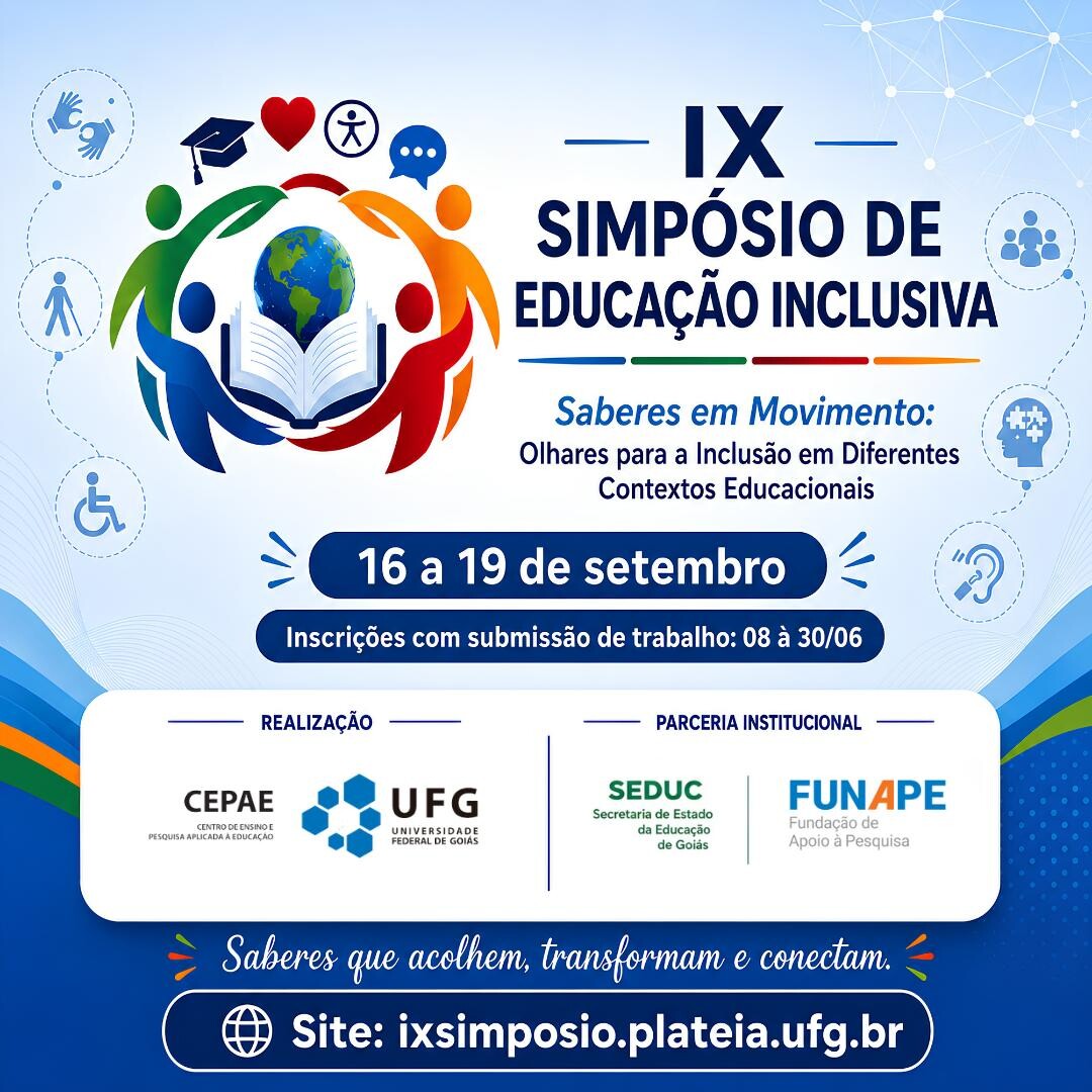 Imagem da publicação: 🎓 IX Simpósio em Educação Inclusiva (CEPAE/UFG) — submissão até 30/06