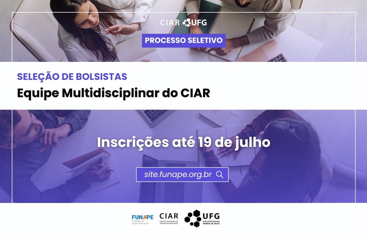 Imagem da publicação: CIAR/UFG seleciona bolsistas para EaD com salário de R$ 3.300 + benefícios