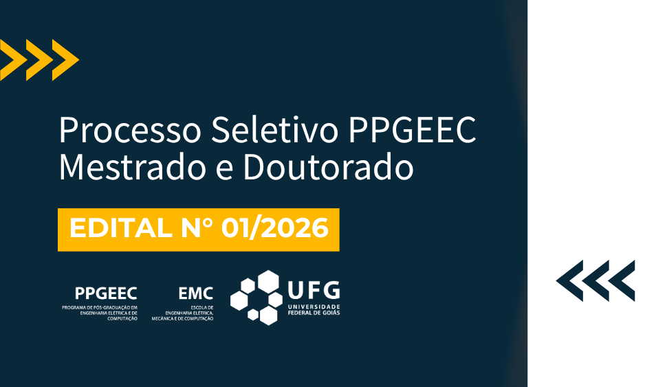 Imagem da publicação: 🚨 PPG em Engenharia Elétrica e de Computação (UFG) — Edital 01/2026 aberto