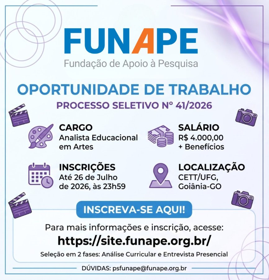 Imagem da publicação: FUNAPE: Processo Seletivo Nº 41/2026 abre vaga para Analista Educacional em Artes no CEFET (inscrições até 26/07)
